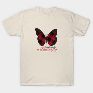 Happiness is a Butterfly T-Shirt